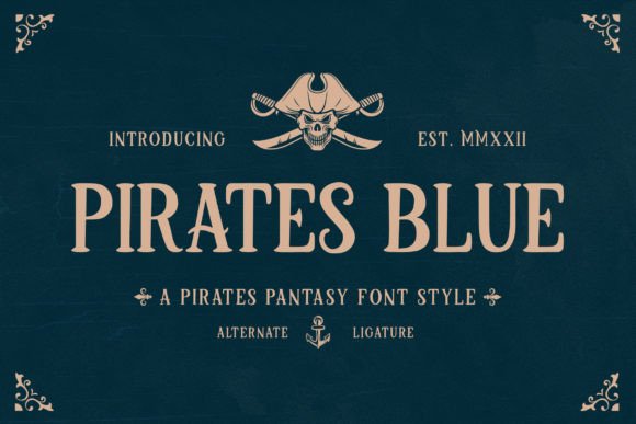 Pirates Blue: Your Go-To Typeface for Adventure and Authenticity