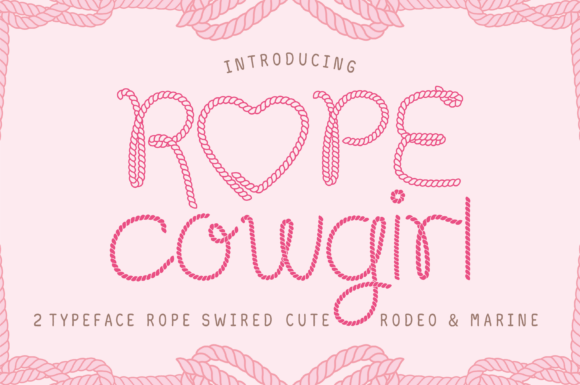 Rope Cowgirl: The Type Design That Brings Adventure to Your Projects