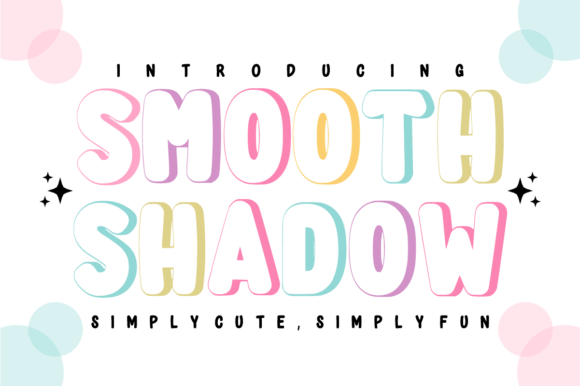 Smooth Shadow: The Display Font with Instant Depth