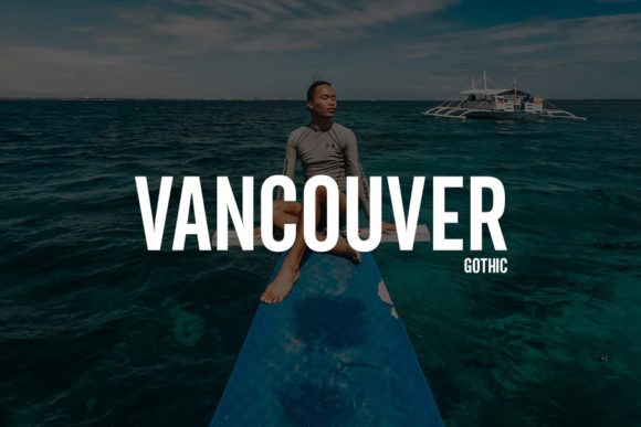 Vancouver: The Bold Sans Serif for Impactful Design
